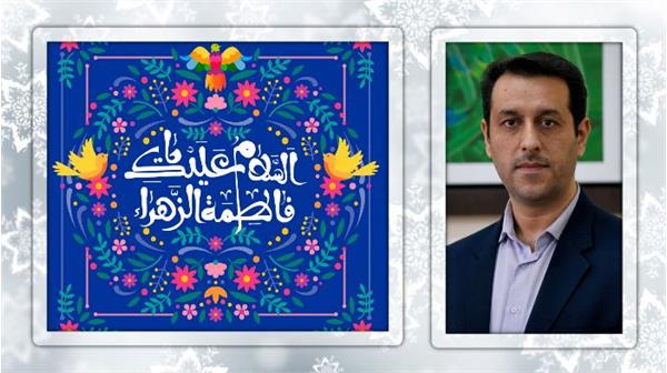 پیام مدیرکل فرهنگ و ارشاد اسلامی گلستان به مناسب ولادت حضرت فاطمه زهرا(س) و روز مادر